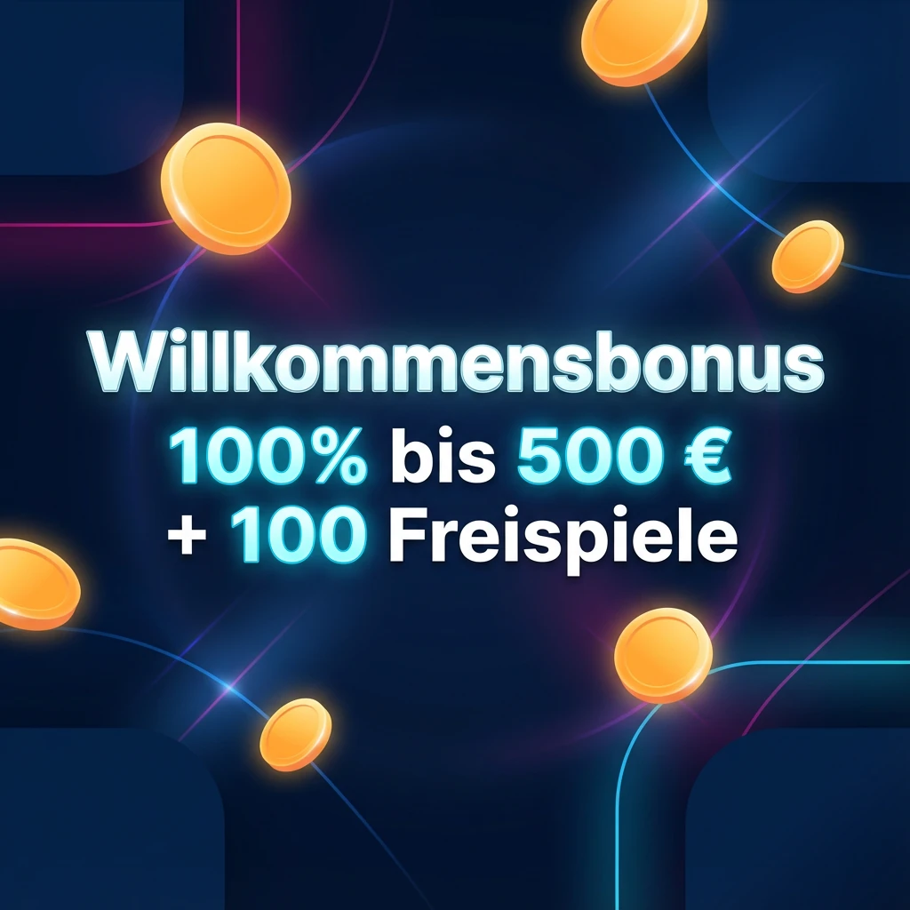 Willkommensbonus 100% bis 500 € + 100 Freispiele